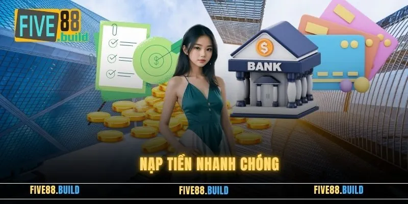 Các phương thức nạp Five88 cực hiện đại