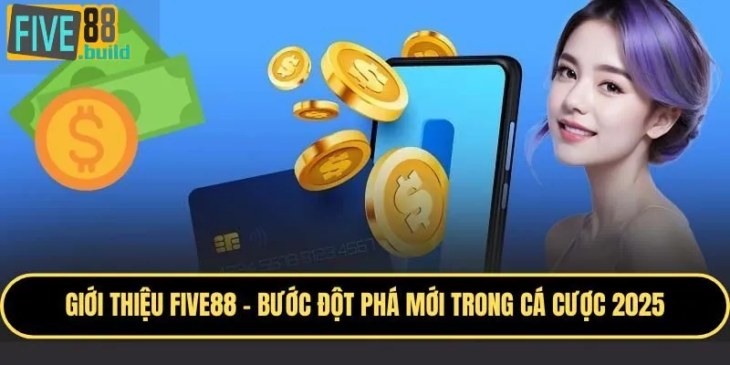 Giới thiệu Five88 - Lịch sử hình thành của nhà cái