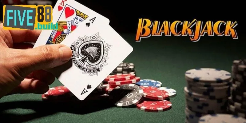 Khái quát chung về game bài Blackjack tại Five88