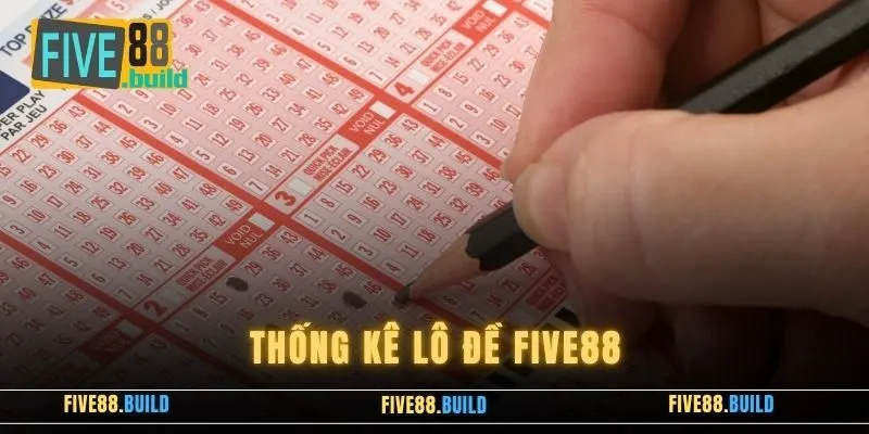 Thống Kê Lô Đề Five88 - Phân Tích Dữ Liệu Soi Cầu Chính Xác